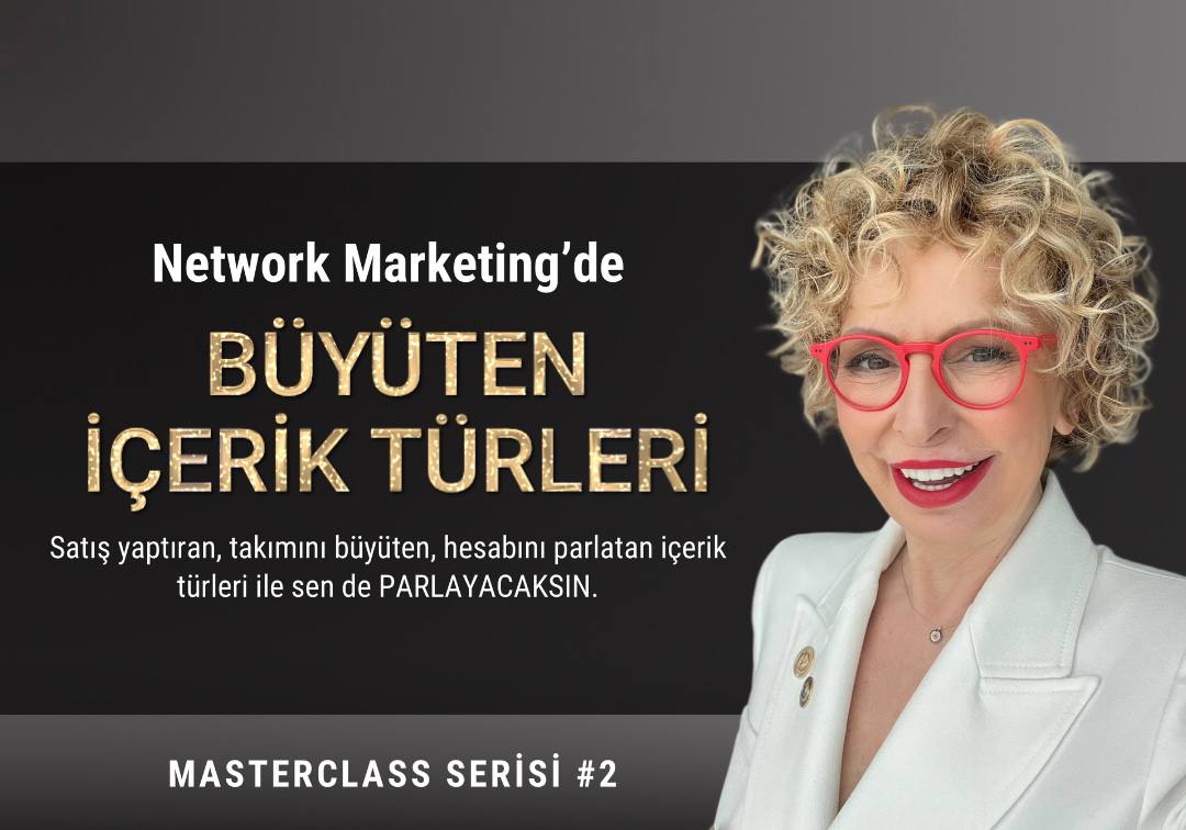 Network Marketing’de Büyüten İçerik Türleri MasterClass #2